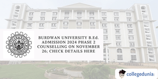Burdwan University B.Ed. Admission 2024 Phase 2 Counselling on November 26; Check Details Here